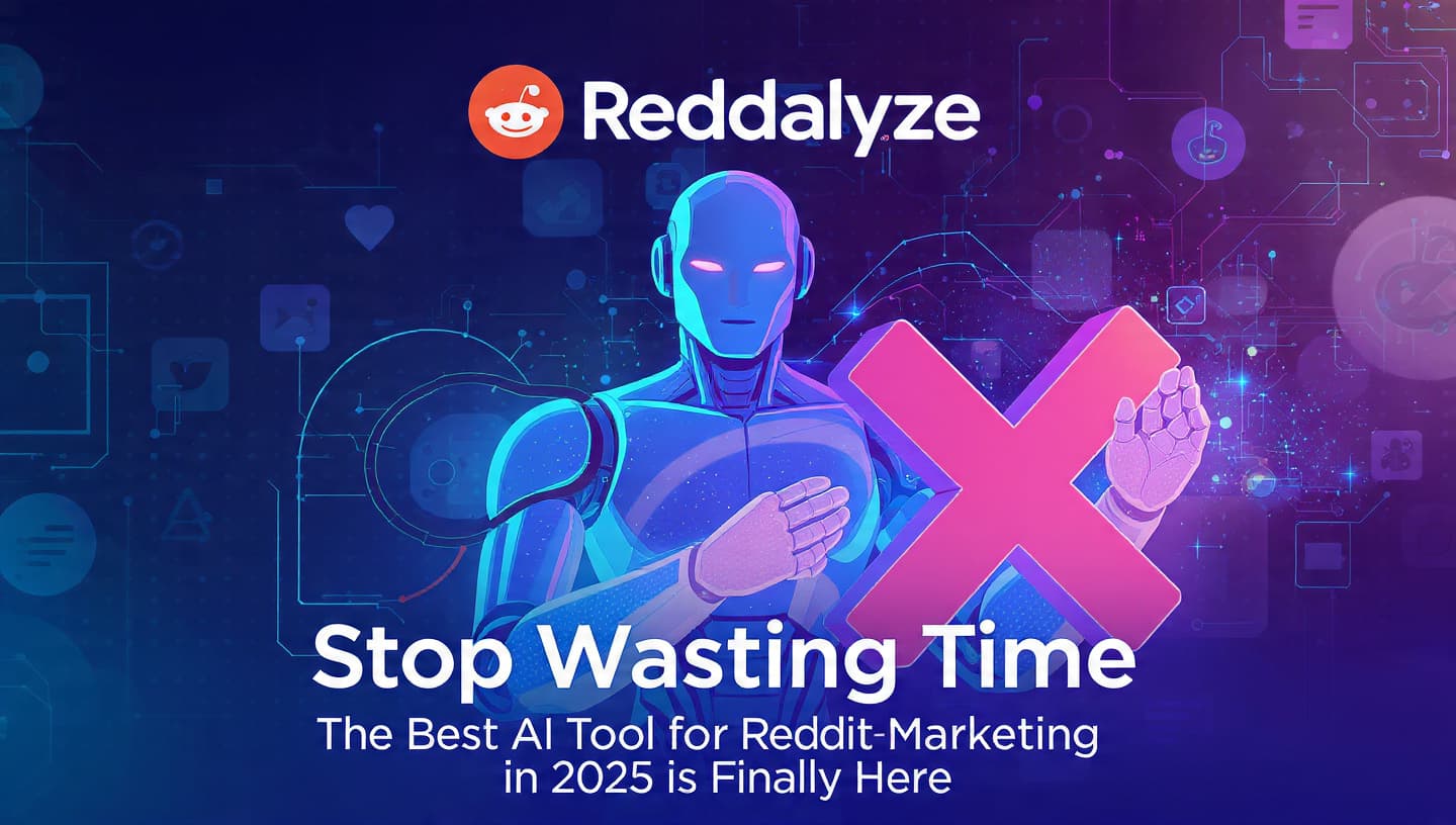 Stop Wasting Time: The Best AI Tool for Reddit Marketing in 2025 is Finally Here